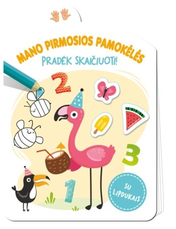 Mano pirmosios pamokėlės Pradėk skaičiuoti!, 9786090509746 